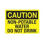 Caution Non-Potable Water Do Not Drink Sign